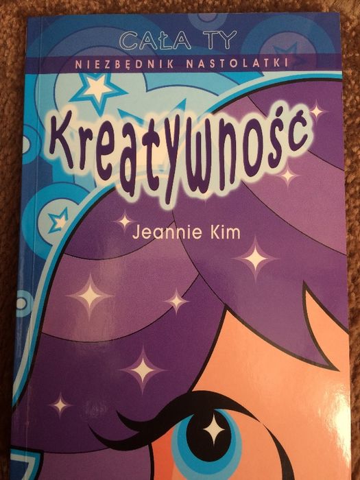 Niezbędnik nastolatki Kreatywność - Cała Ty - aut. Jeannie Kim