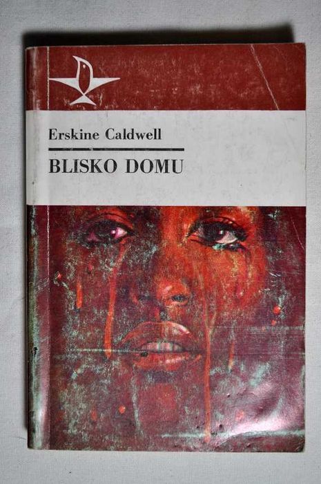 Blisko domu - Erskine Caldwell