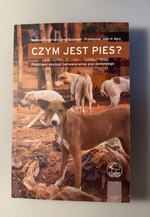 Czym jest pies. Podstawy ekologii behawioralnej psa domowego Coppinger