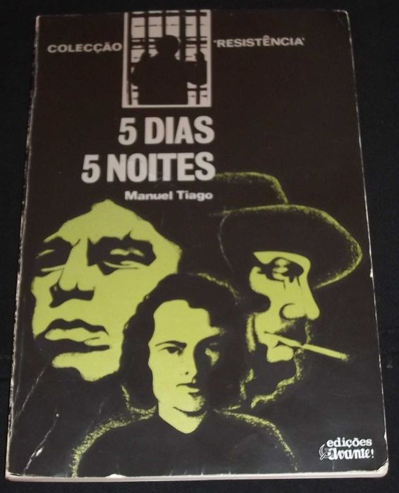 Livro 5 Dias 5 Noites Manuel Tiago Edições Avante 1.ª edição 1975