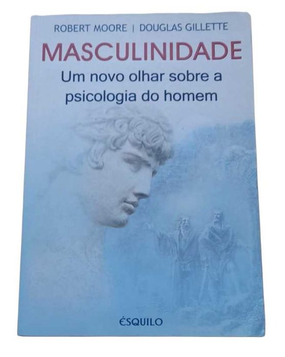 Masculinidade, Um Novo Olhar sobre a Psicologia do Homem