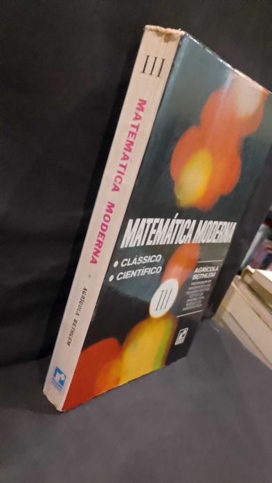 Matemática Moderna III Volume - Agrícola Bethlem