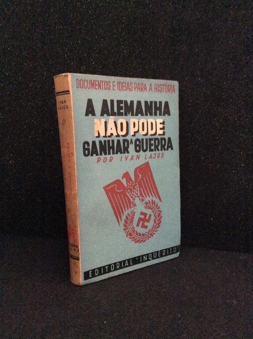 A  Alemanha não pode ganhar a guerra / Ivan Lajos, 1940