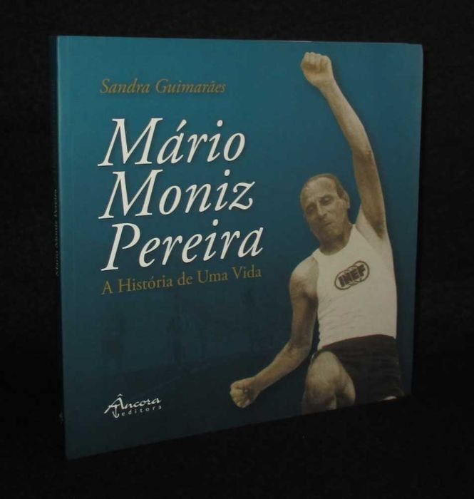 Livro Mário Moniz Pereira A História de Uma Vida Sandra Guimarães