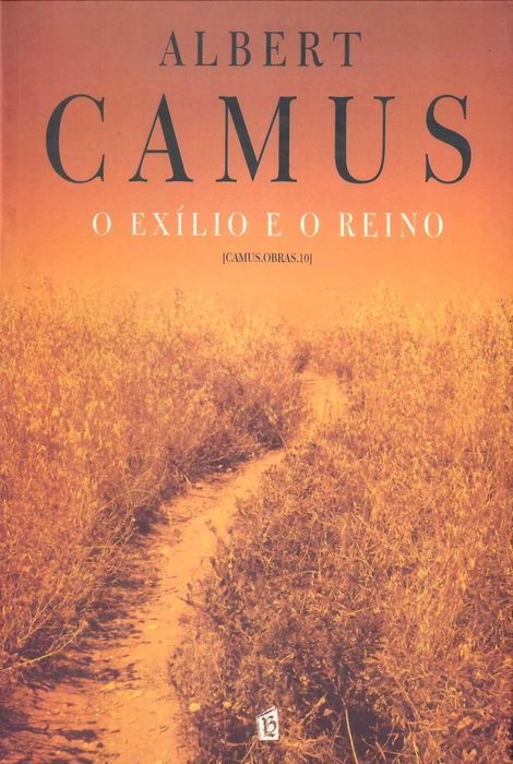 ALBERT CAMUS «O Exílio e o Reino» + 2 títulos