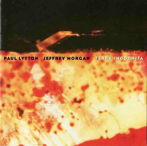 CD by Paul Lytton and Jeffrey Morgan "Terra Incognita". Extremely rare
