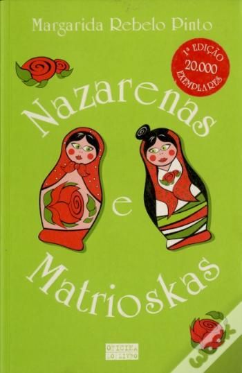 Nazarenas e Matrioskas - Margarida Rebelo Pinto