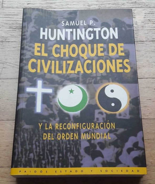 El Choque de Civilizaciones y La Reconfiguración del Orden Mundial