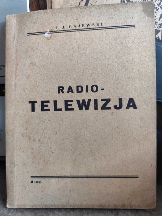 książka Radio - Telewizja F.J.Gajewski 1946 rok