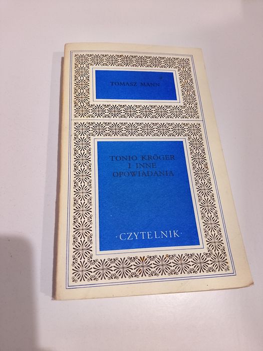 Tomasz Mann Tonio Kroger i inne opowiadania