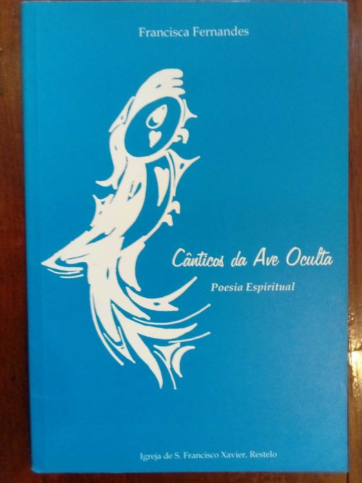 Francisca Fernandes - Cânticos da ave oculta