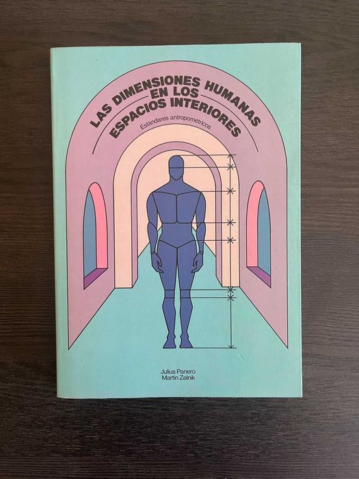 Las Dimensiones Humanas En Los Espacios Interiores, J.Panero, M.Zelnik