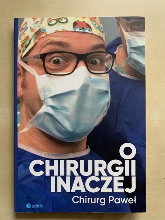 O chirurgii inaczej Paweł Kabata/Chirurg Paweł