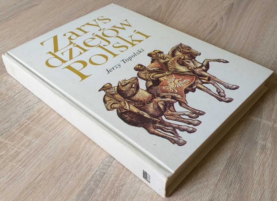 ZARYS Dziejów Polski autor Jerzy Topolski Rok wydania 1986