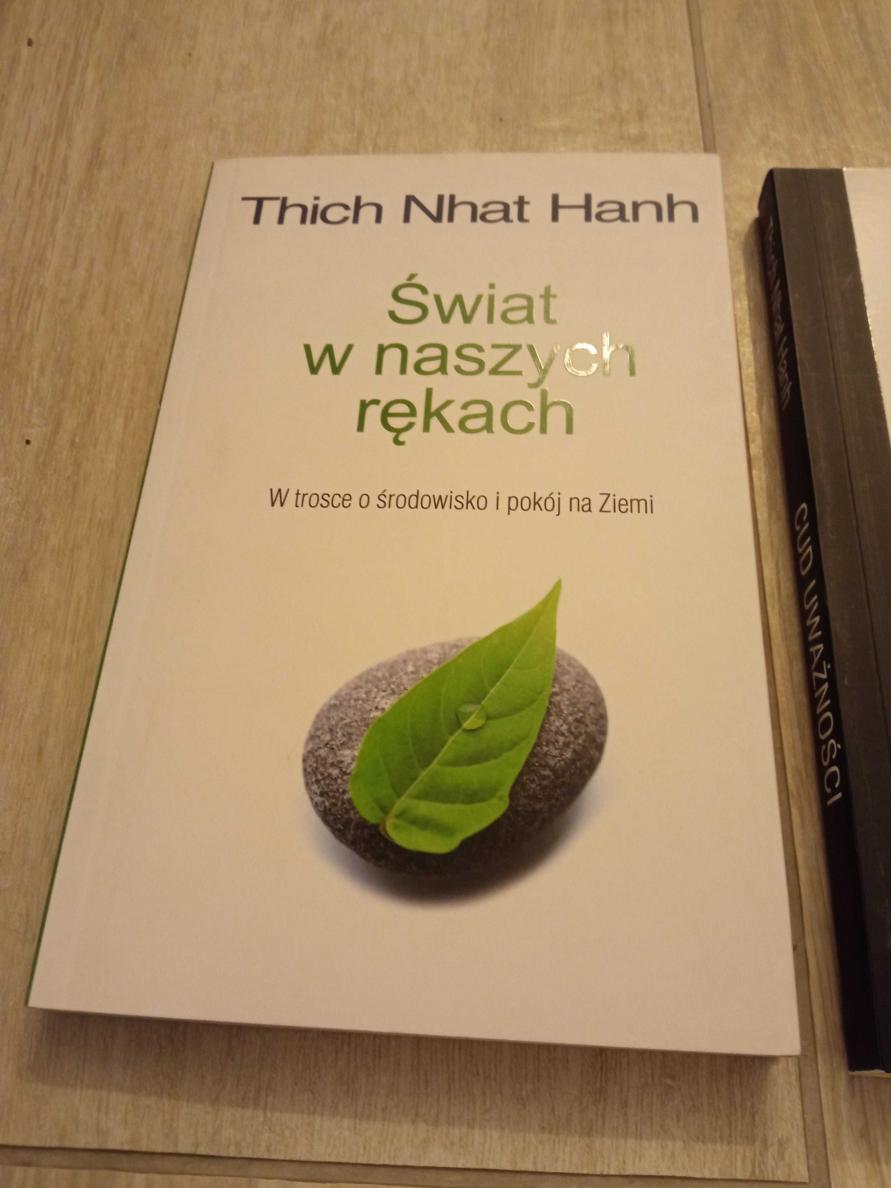 Thich Nhat Hanh Świat w naszych rękach Cud Uwazności Szczęśliwi