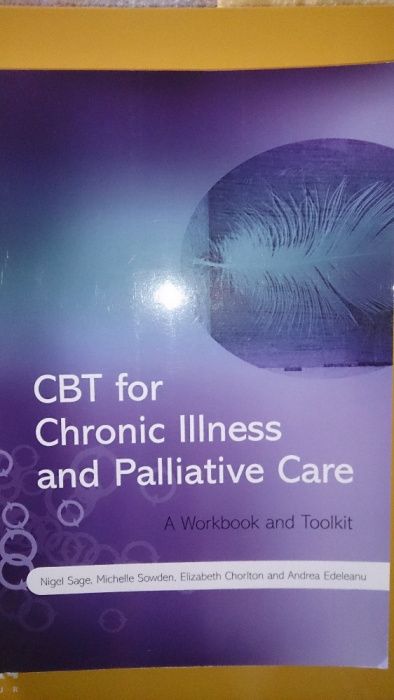 CBT for Chronic Illness and Palliative Care: A Workbook and Toolkit