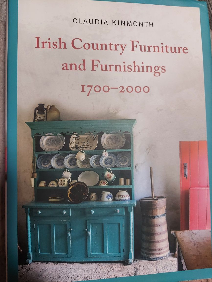 Irish Country Furniture and Furnishings . Claudia Kinmonth
