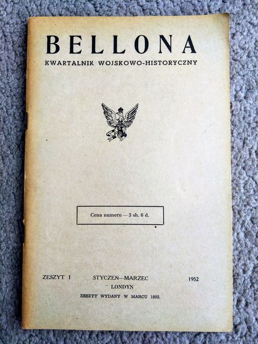 Bellona Kwartalnik Wojskowo - Historyczny zeszyt 1,2,3 / Londyn 1952