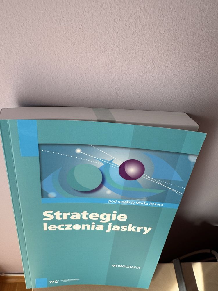 Strategie leczenia jaskry .. Marek Rękas- ksiazka nowa