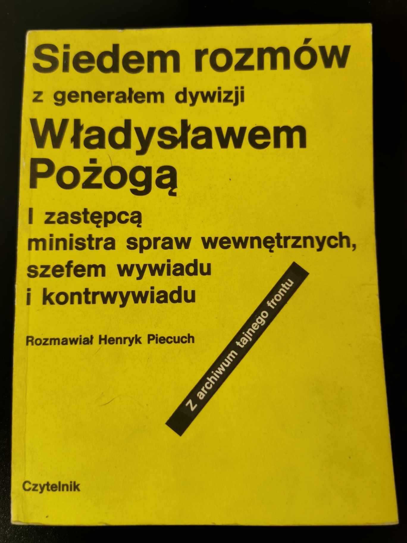 Siedem rozmów z generałem dywizji Władysławem Pożogą