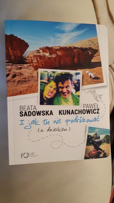 Beata Sadowska i jak tu nie podróżować z dzieckiem NOWA