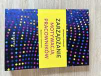 Zarządzanie motywacją pracowników W Kozłowski