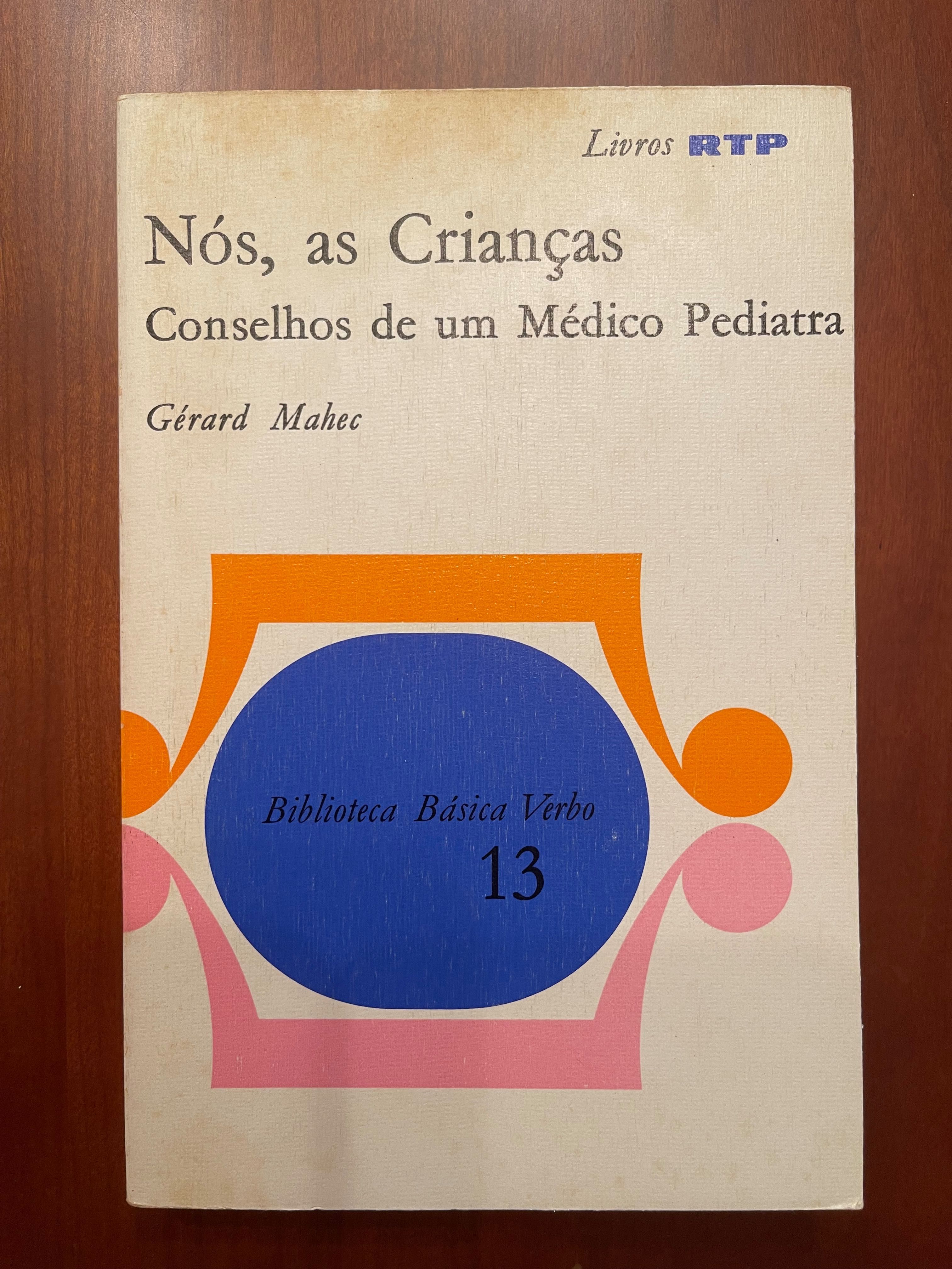 "Nós, as Crianças (Conselhos de um Médico Pediatra)", de Gérard Mahec