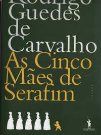 Livro As Cinco Mães de Serafim - Rodrigo Guedes de Carvalho