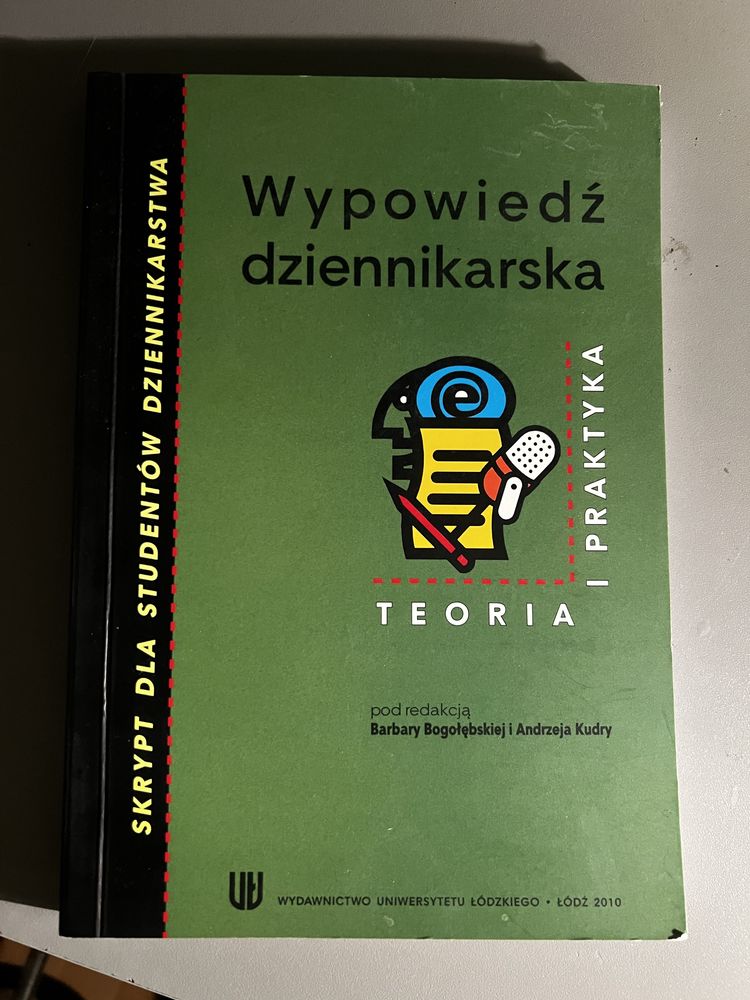 Wypowiedz dziennikarska - Teoria i Praktyka. Wydawnictwo UŁ