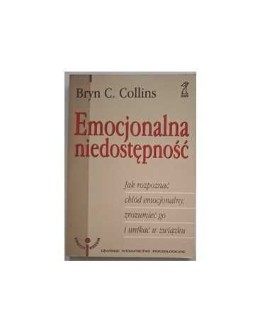 Bryn C. Collins - Emocjonalna niedostępność