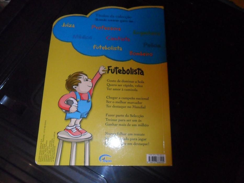 2 livros " Quero ser cientista" e " Quero ser futebolista"