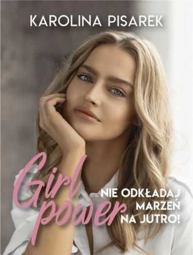 Girl power (z autografem) - Karolina Pisarek