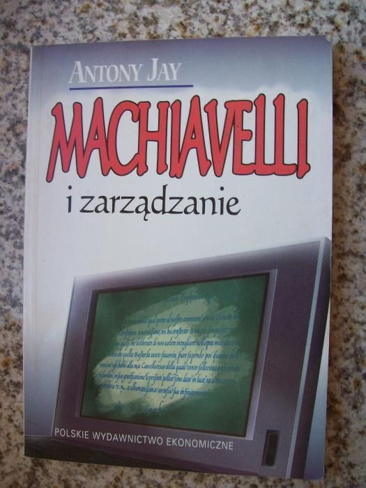 Machiavelli i zarządzanie - Antony Jay