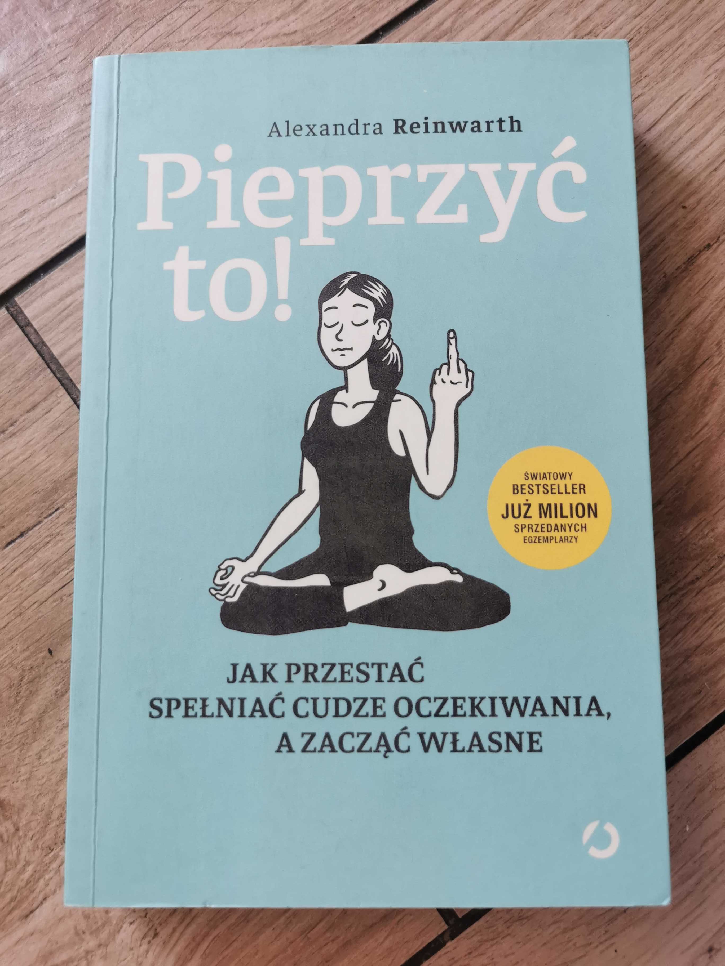 Alexandra Reinwarth Pieprzyć to!