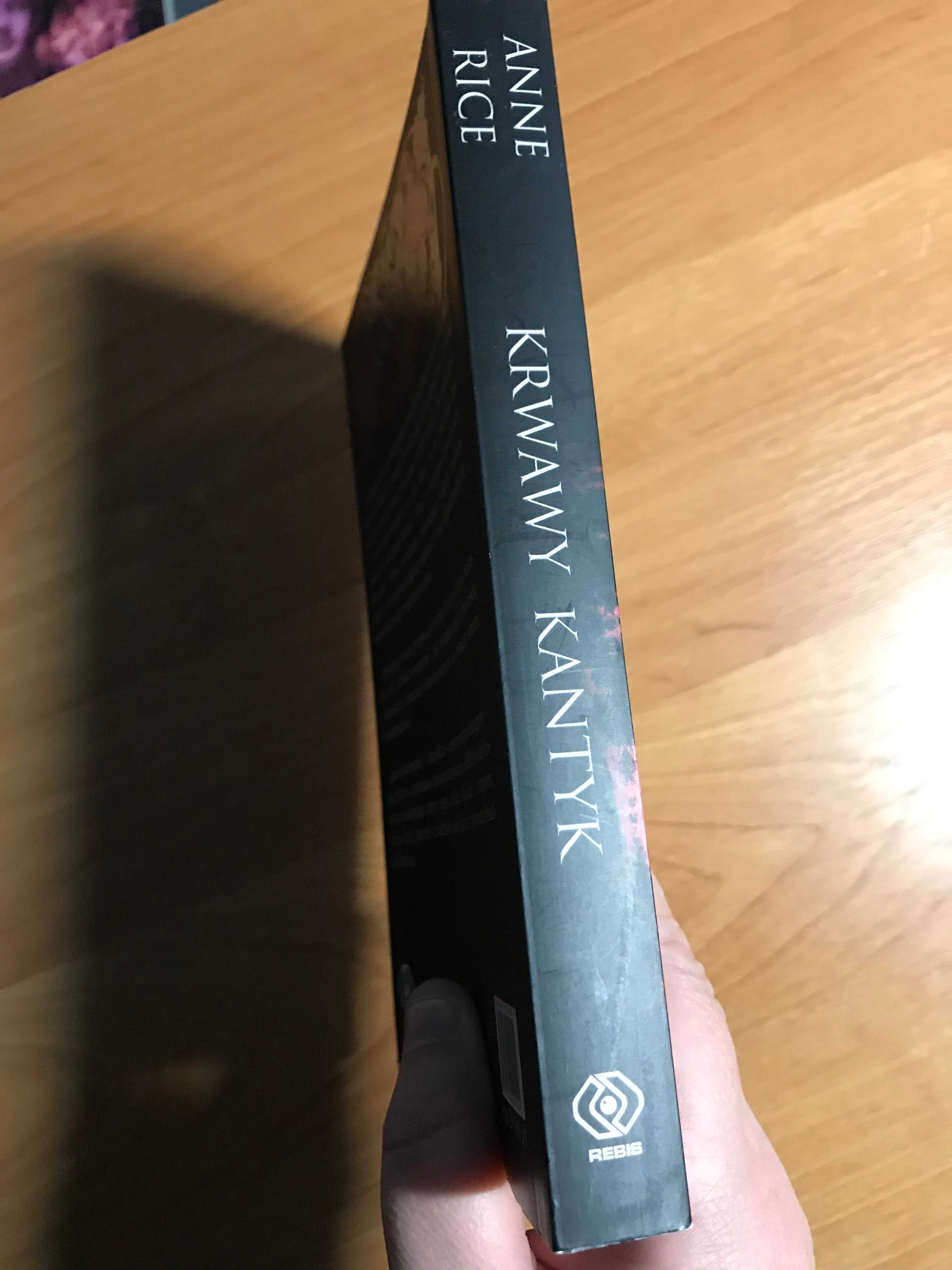Anne Rice Kroniki Wampirów - Krwawy Kantyk seria Wywiad z Wampirem