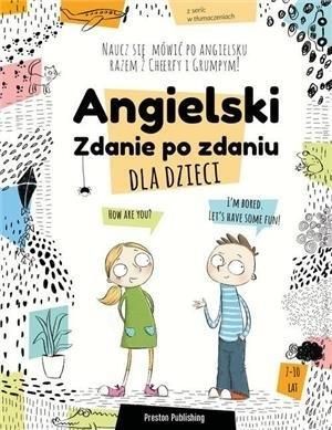 Angielski Dla Dzieci. Zdanie Po Zdaniu Wyd. 2 Preston Publishing