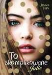 To skomplikowane. Julie. Znak