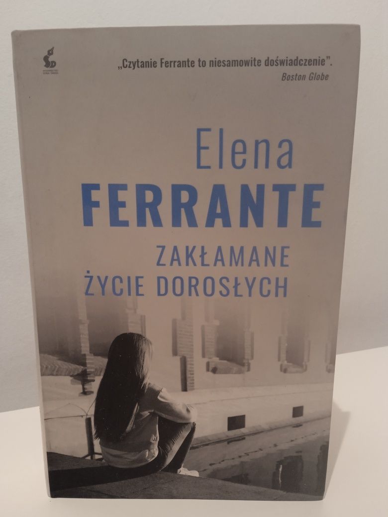 Elena Ferrante - Zakłamane życie dorosłych