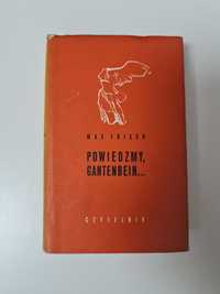 Powiedzmy gantenbein - Max Frisch x