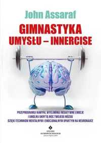 Gimnastyka Umysłu Innercise - John Assaraf