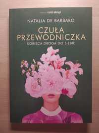 Czuła przewodniczka. Kobieca droga do siebie - Natalia de Barbaro