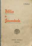 Bíblia da Juventude - J. Ecker