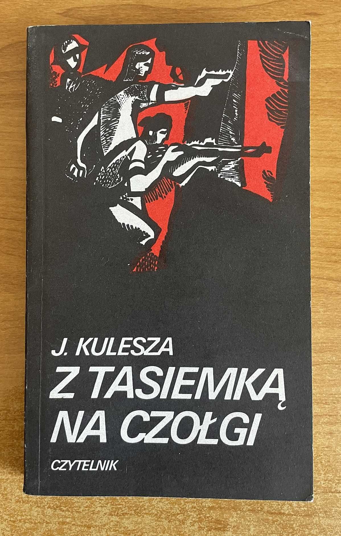 Juliusz Kulesza - Z tasiemką na czołgi