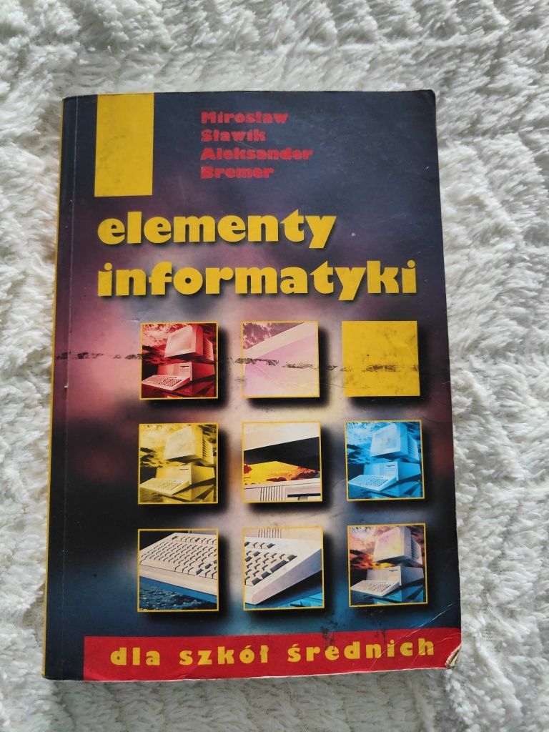 Elementy informatyki dla szkół średnich Sławik Bremer 2000 rok