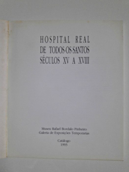 Livro Hospital Real de todos-os-santos 500 anos