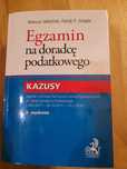 Egzamin na doradcę podatkowego. Kazusy.  Wydanie 9