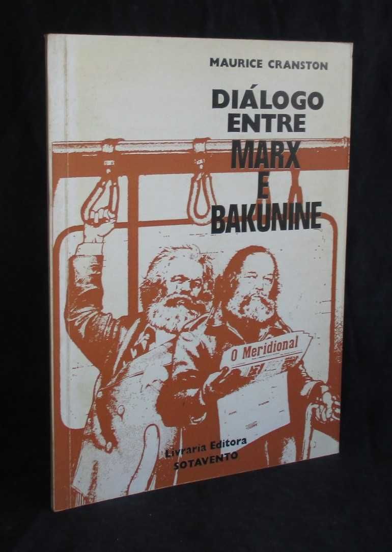 Livro Diálogo entre Marx e Bakunine Maurice Cranston