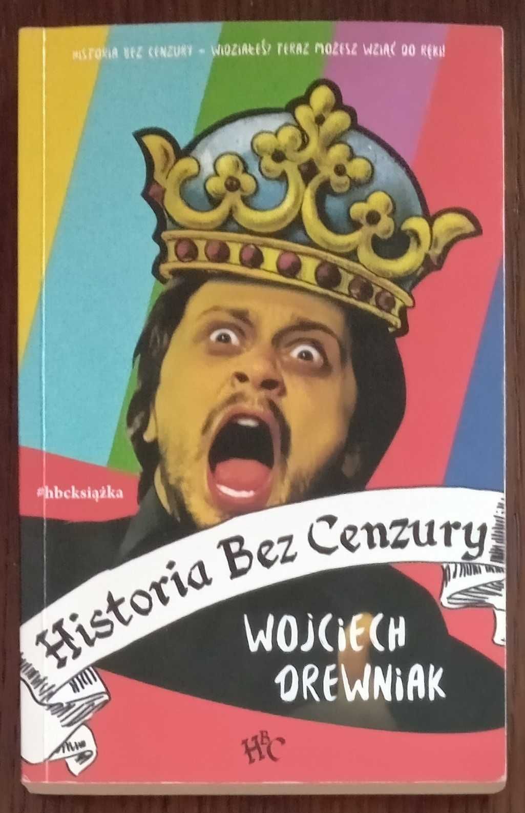 Historia bez cenzury - Wojciech Drewniak