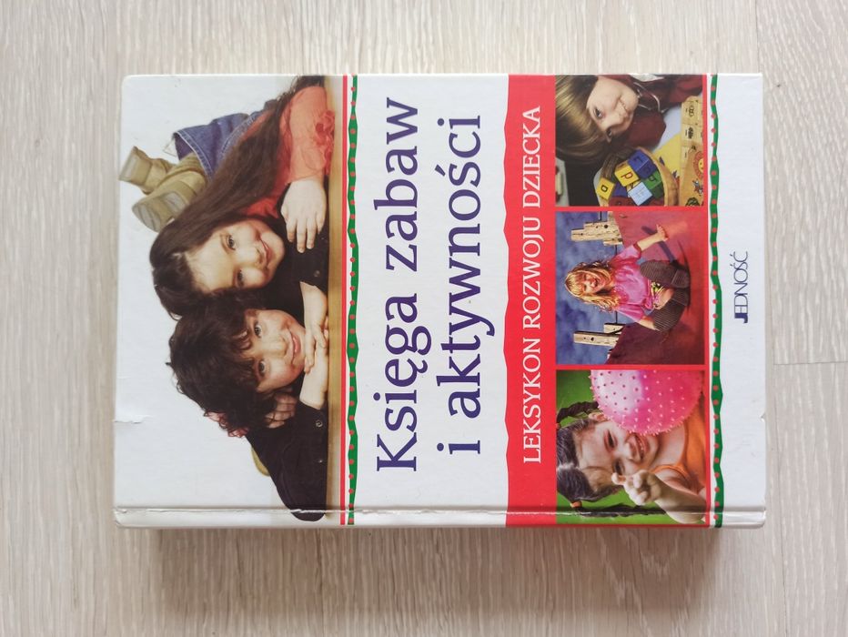 Księga zabaw i aktywności. Leksykon rozwoju dziecka