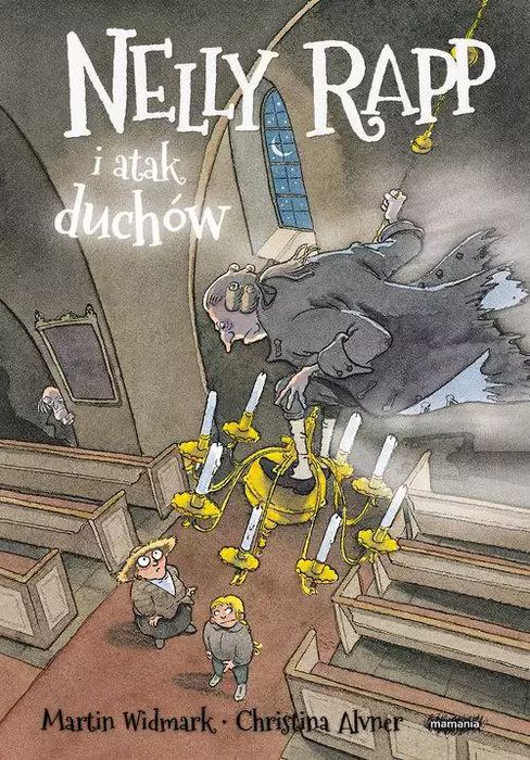 Nelly Rapp i atak duchów. Mamania